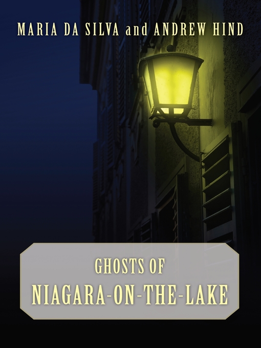 Title details for Ghosts of Niagara-on-the-Lake by Maria Da Silva - Available